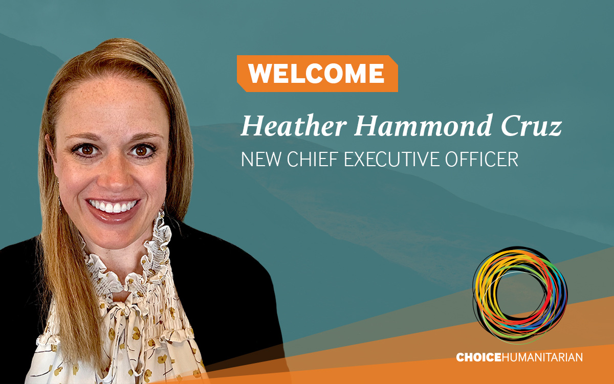 Choice Humanitarian Appoints Heather Hammond Cruz As New Ceo